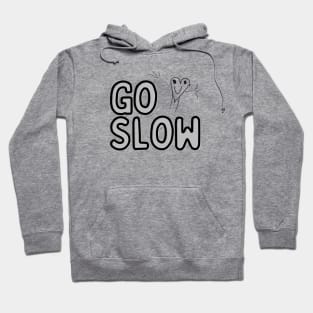 Go Slow Logo in gray Hoodie